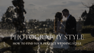Finding Your Perfect Wedding Photography Style blog