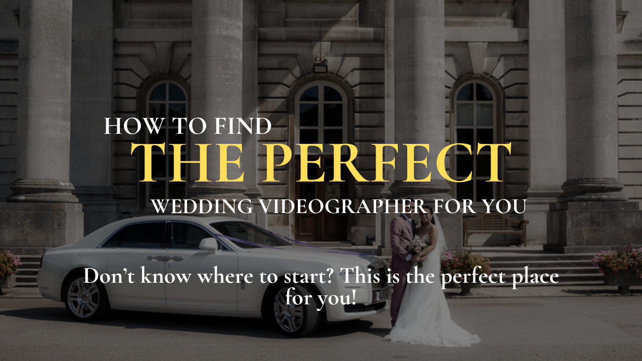 How to find the perfect wedding videographer for you