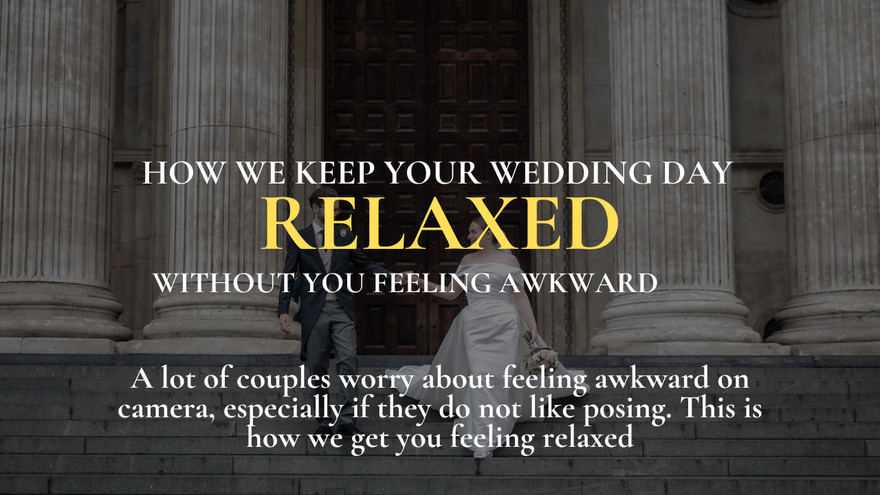How we keep your wedding day relaxed without you feeling awkward